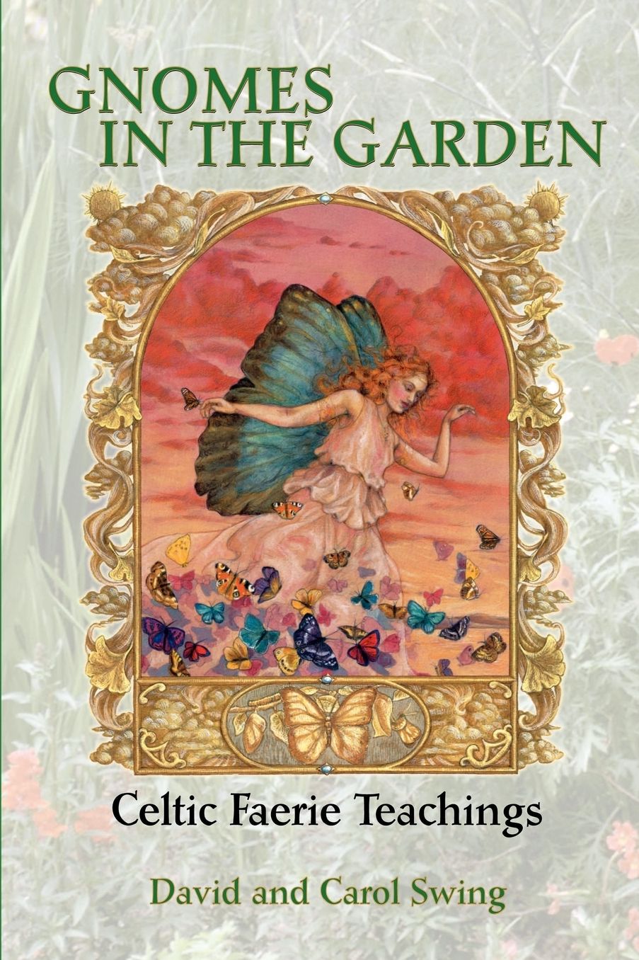Gnomes in the Garden: Celtic Faerie Teachings
