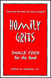Homily Grits: Snack Food for the Soul