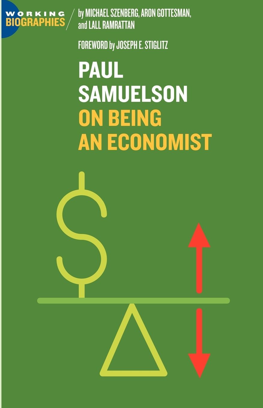 Paul Samuelson: On Being an Economist