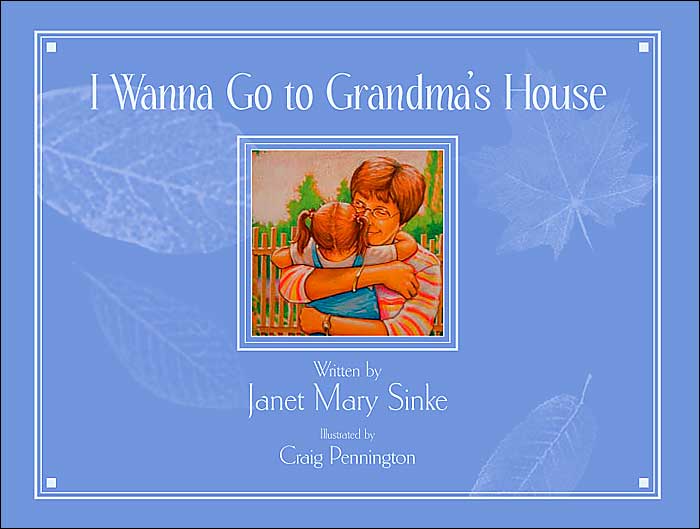 I Wanna Go to Grandma's House