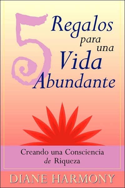 5 Regalos para una Vida Abundante