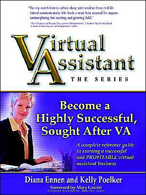 Virtual Assistant - The Series: Become a Highly Successful, Sought After VA