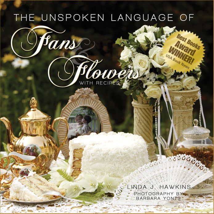 The Unspoken Language of Fans & Flowers with Recipes