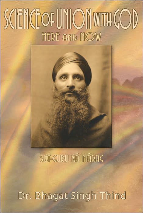 Science of Union with God, Here and Now: Sat-Guru Ka Marag