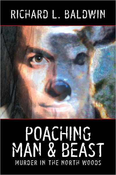 Poaching Man and Beast: Murder in the North Woods