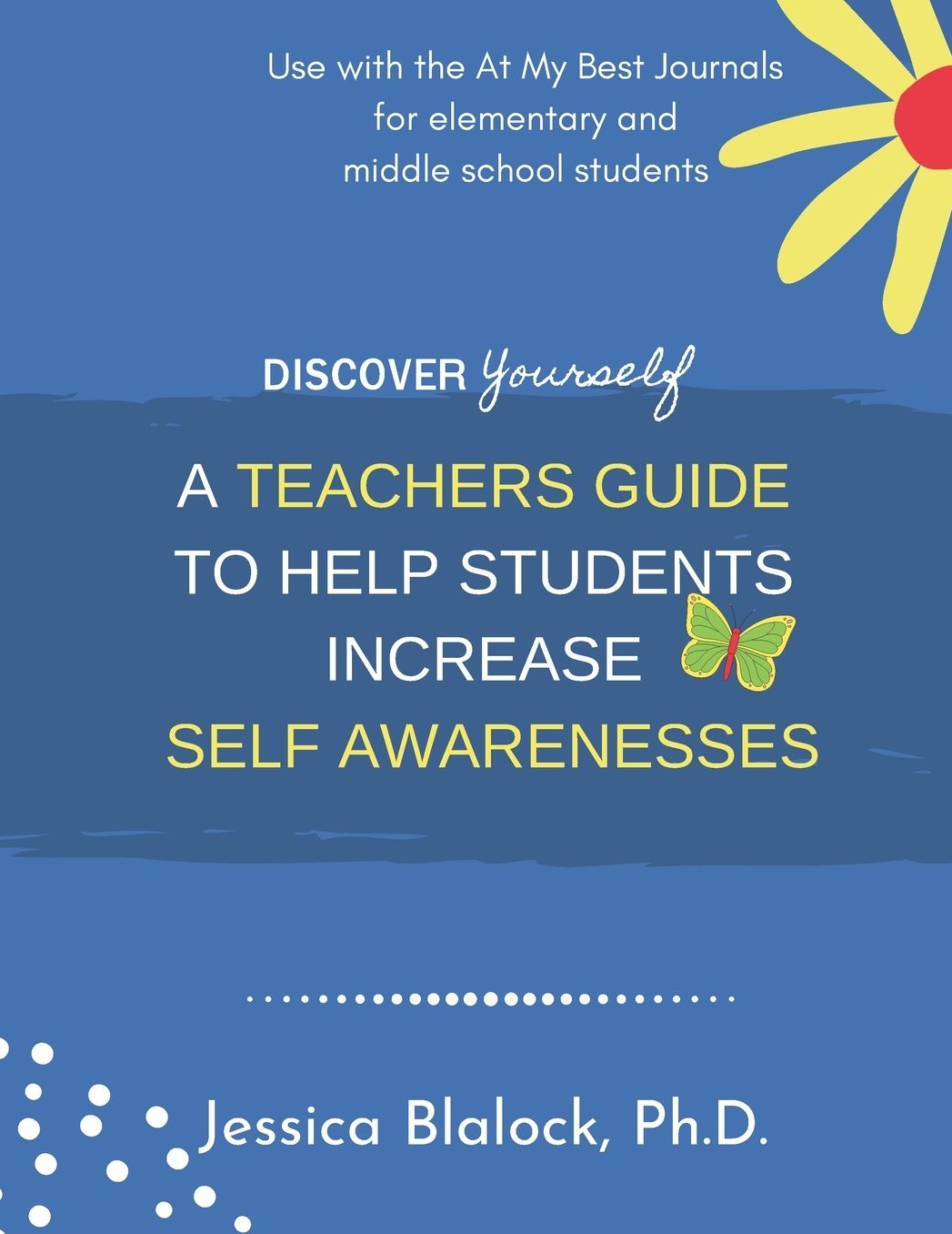 Discover Yourself: A Personal Development Workbook for YOUTH.: 5 Quick and Easy Steps to Self Discovery!