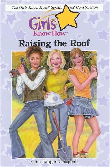 Raising the Roof (Girls Know How Series #2)