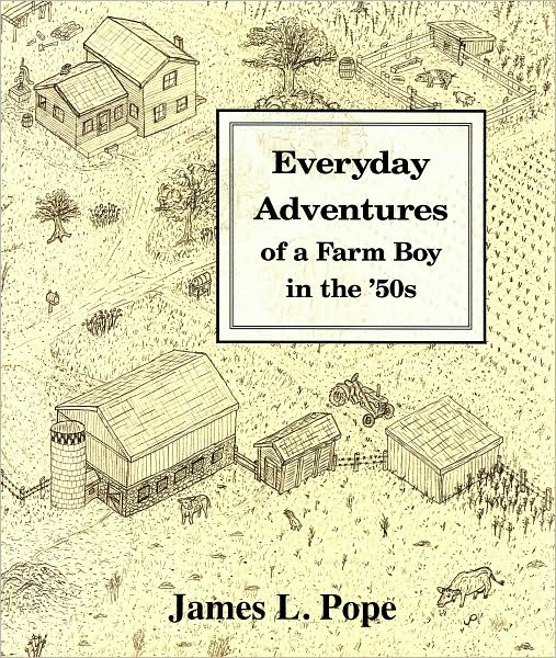 Everyday Adventures of a Farm Boy in The '50s