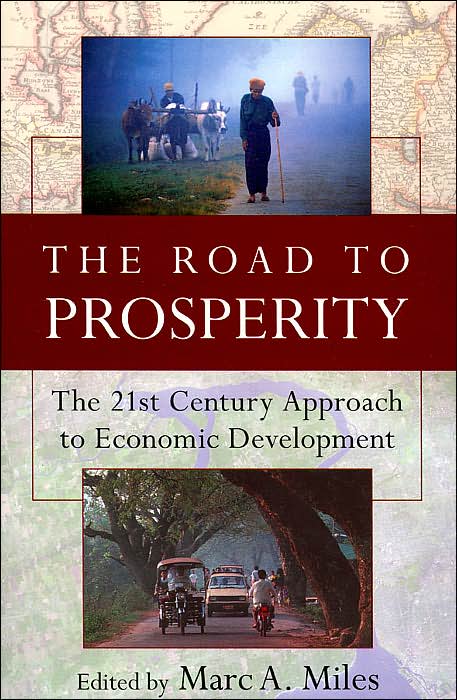 The Road to Prosperity: The 21st Century Approach to Economic Development