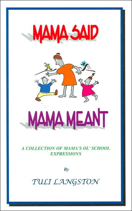 Mama Said, Mama Meant
