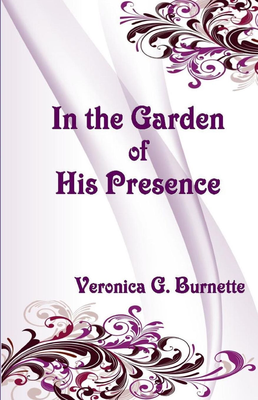 In the Garden of His Presence