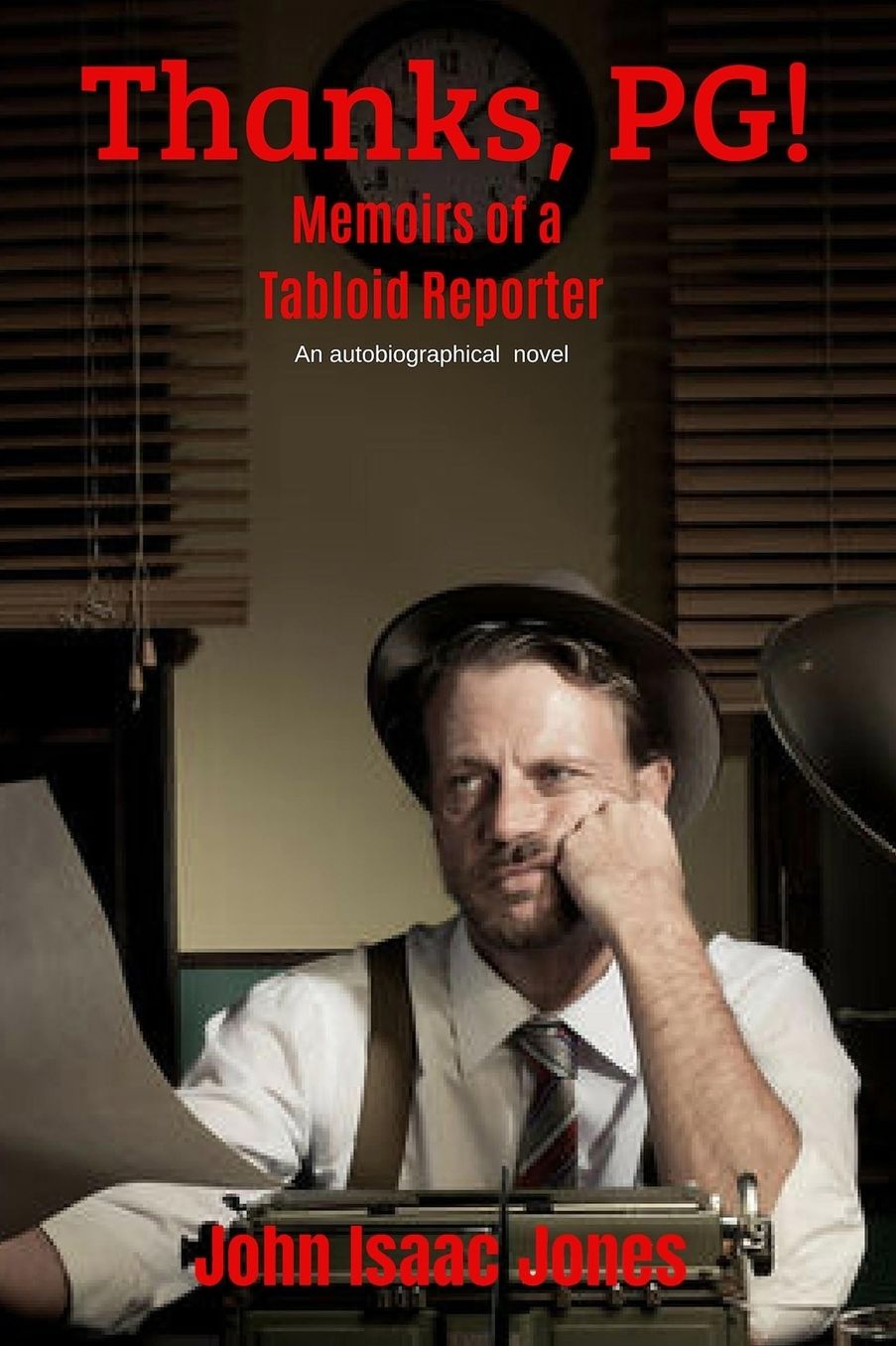 Thanks, Pg!: Memoirs of a Tabloid Reporter