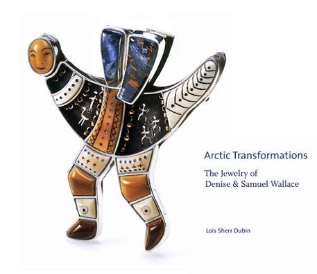 Arctic Transformations: The Jewelry of Denise and Samuel Wallace