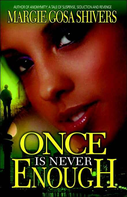 Once Is Never Enough