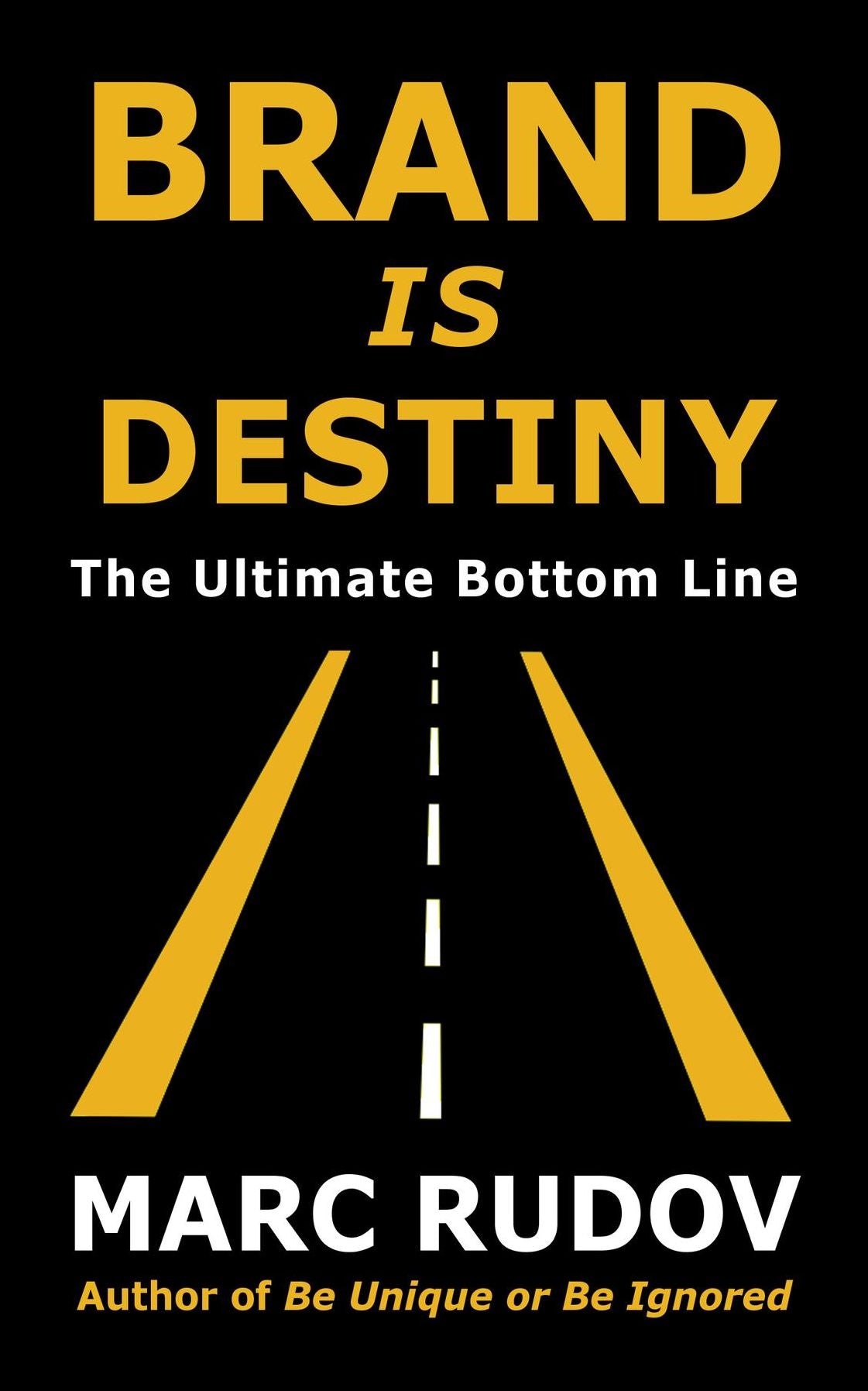 Brand Is Destiny: The Ultimate Bottom Line
