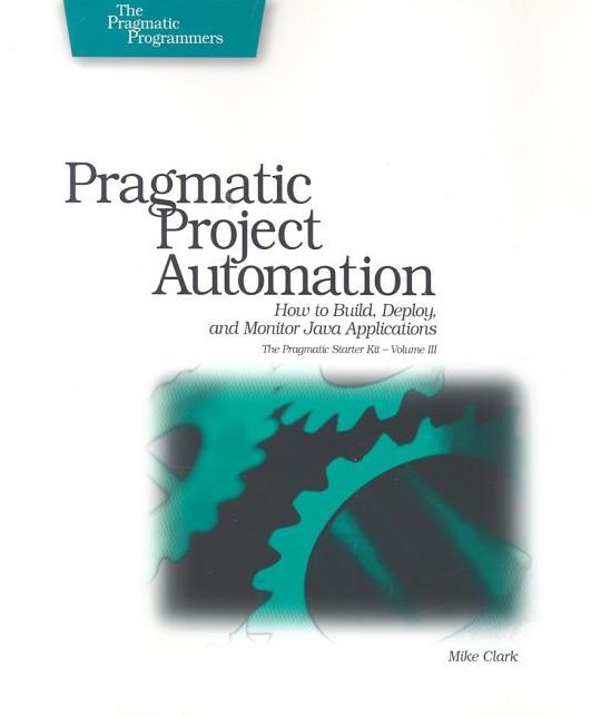 Pragmatic Project Automation