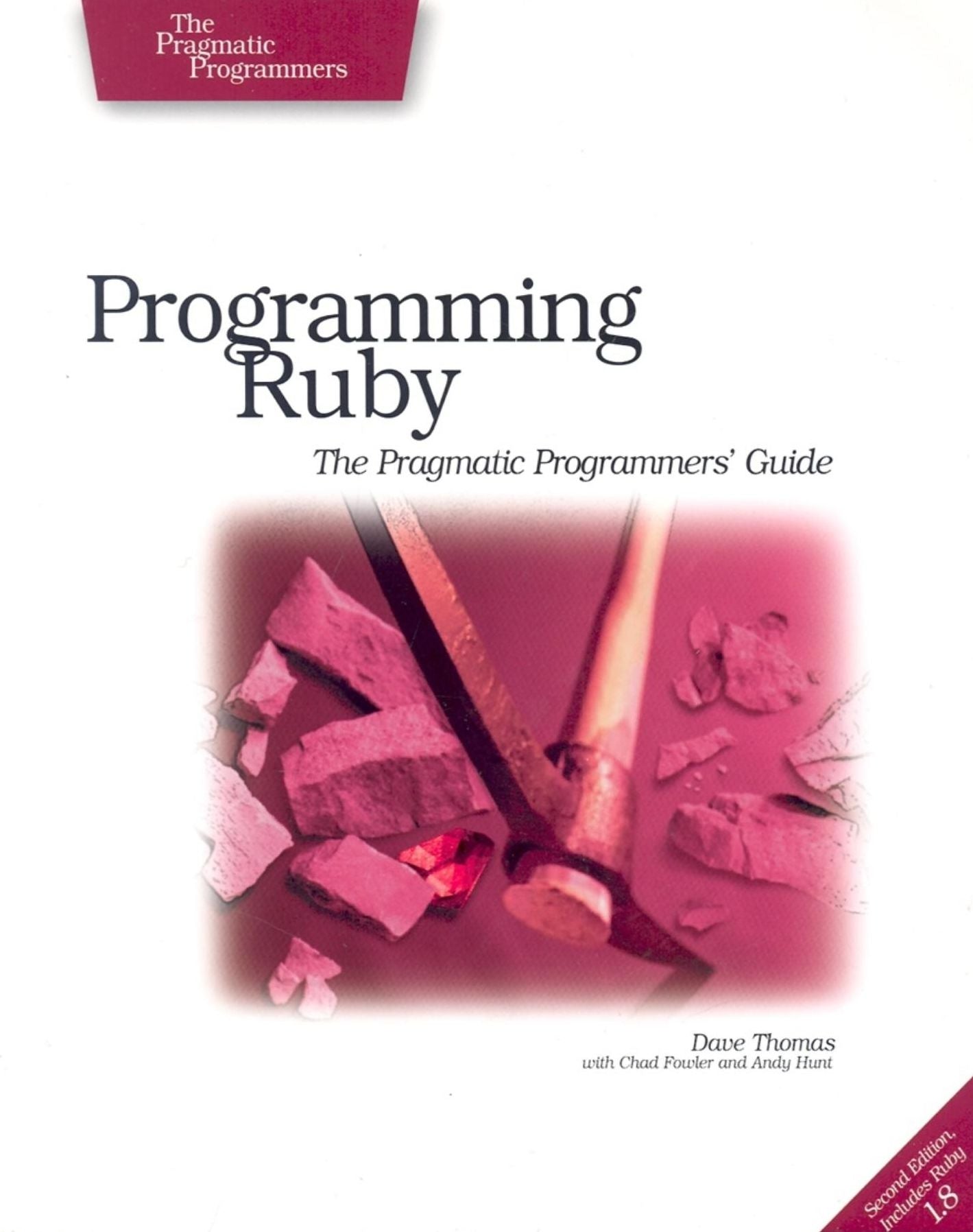 Programming Ruby: The Pragmatic Programmers' Guide (Pragmatic Programmers Series)