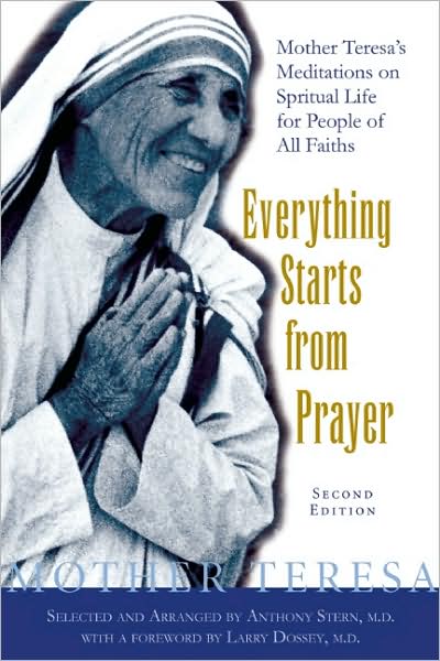 Everything Starts From Prayer: Mother Teresa's Meditations on Spiritual Life for People of All Faiths