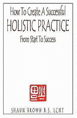 How to Create a Successful Holistic Practice