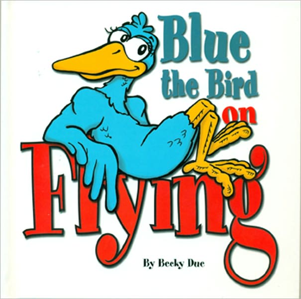 Blue the Bird: On Flying