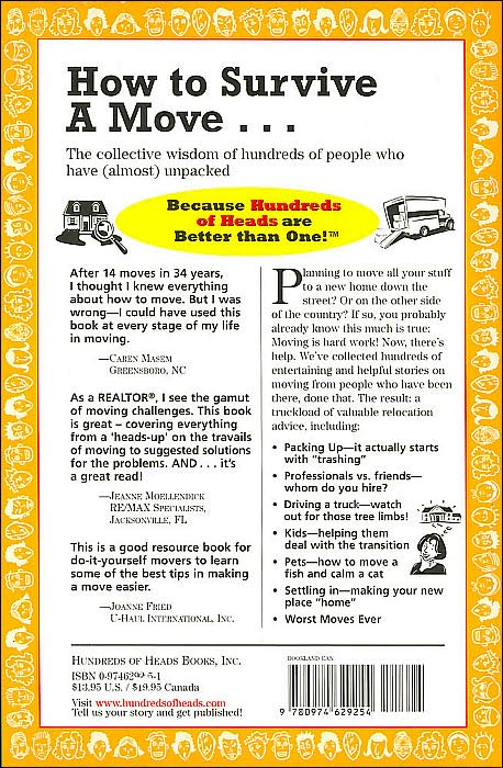 How to Survive a Move: By Hundreds of Happy People Who Did, and Some Things to Avoid from a Few Who Haven't Unpacked yet (Hundreds of Heads Survival Guide Series)