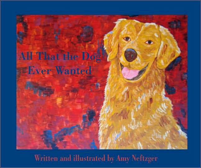 All That the Dog Ever Wanted