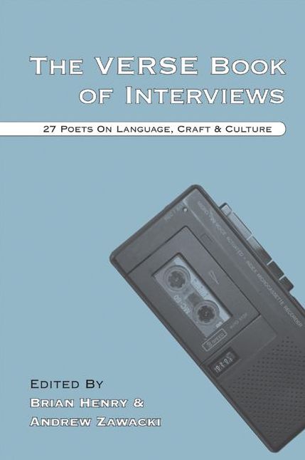 The Verse Book of Interviews: 27 Poets on Language, Craft & Culture