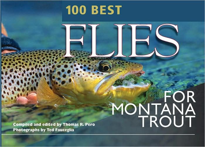 100 Best Flies for Montana Trout