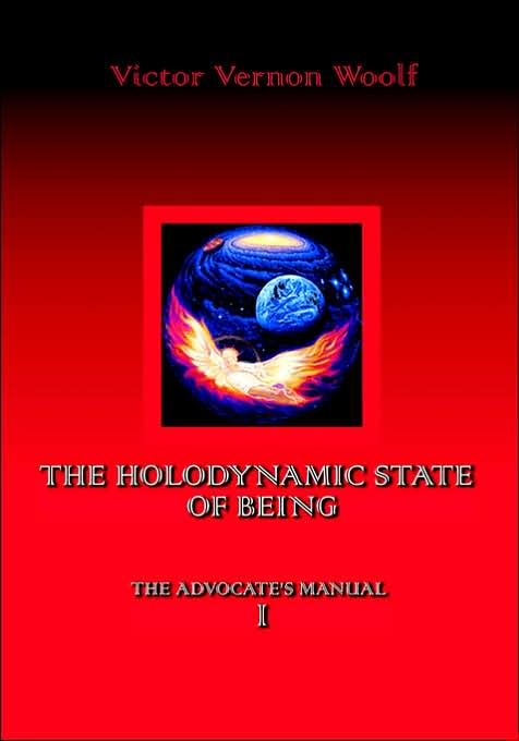 The Holodynamic State of Being: Manual I
