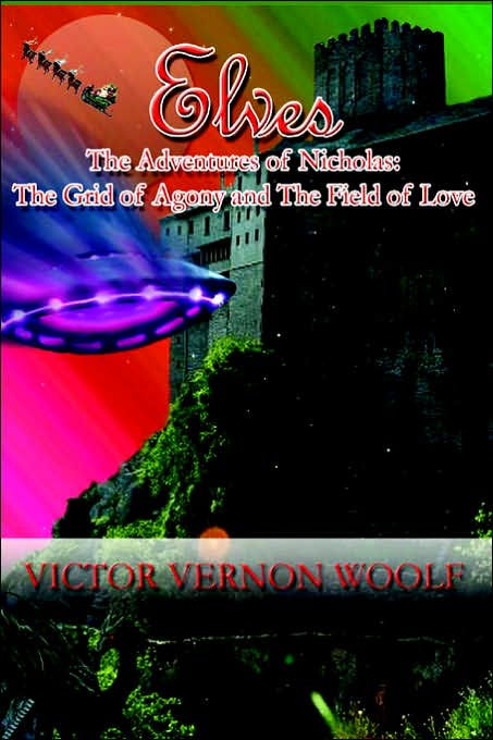 Elves: The Adventures of Nicholas: The Grid of Agony and the Field of Love.