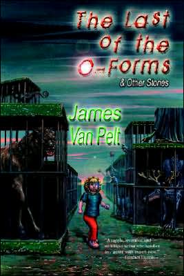 The Last Of The O-Forms & Other Stories