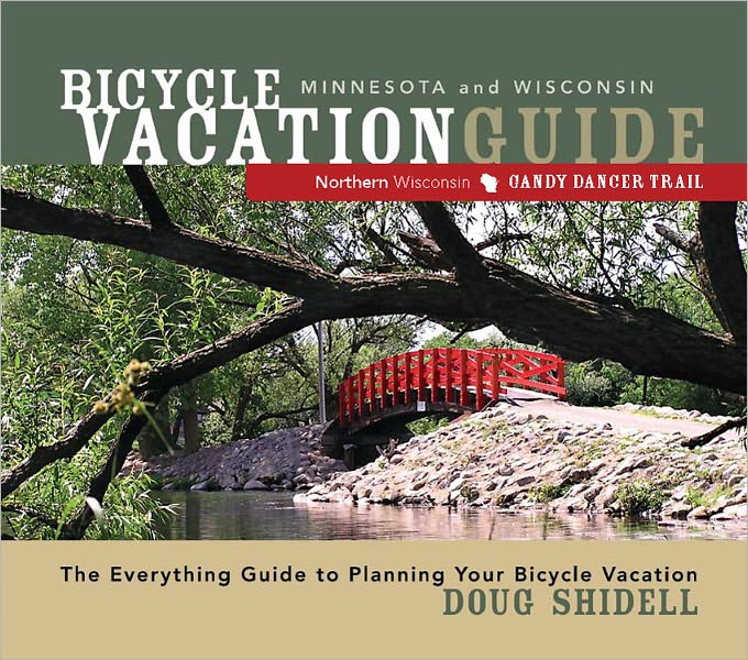 Bicycle Vacation Guide: Minnesota and Wisconsin (Fourth Edition)