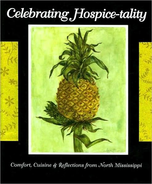 Celebrating Hospice-tality: Comfort, Cuisine and Reflections from North Mississippi
