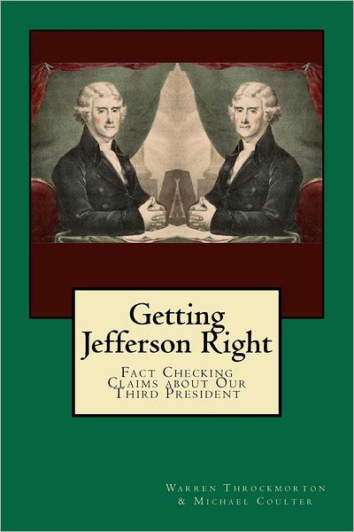 Getting Jefferson Right: Fact Checking Claims about Our Third President