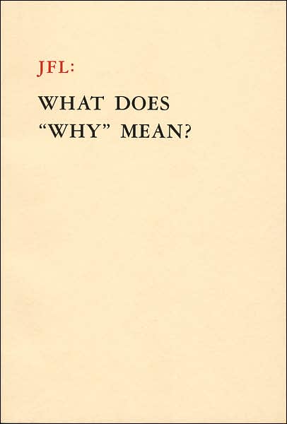 JFL: What Does Why Mean?