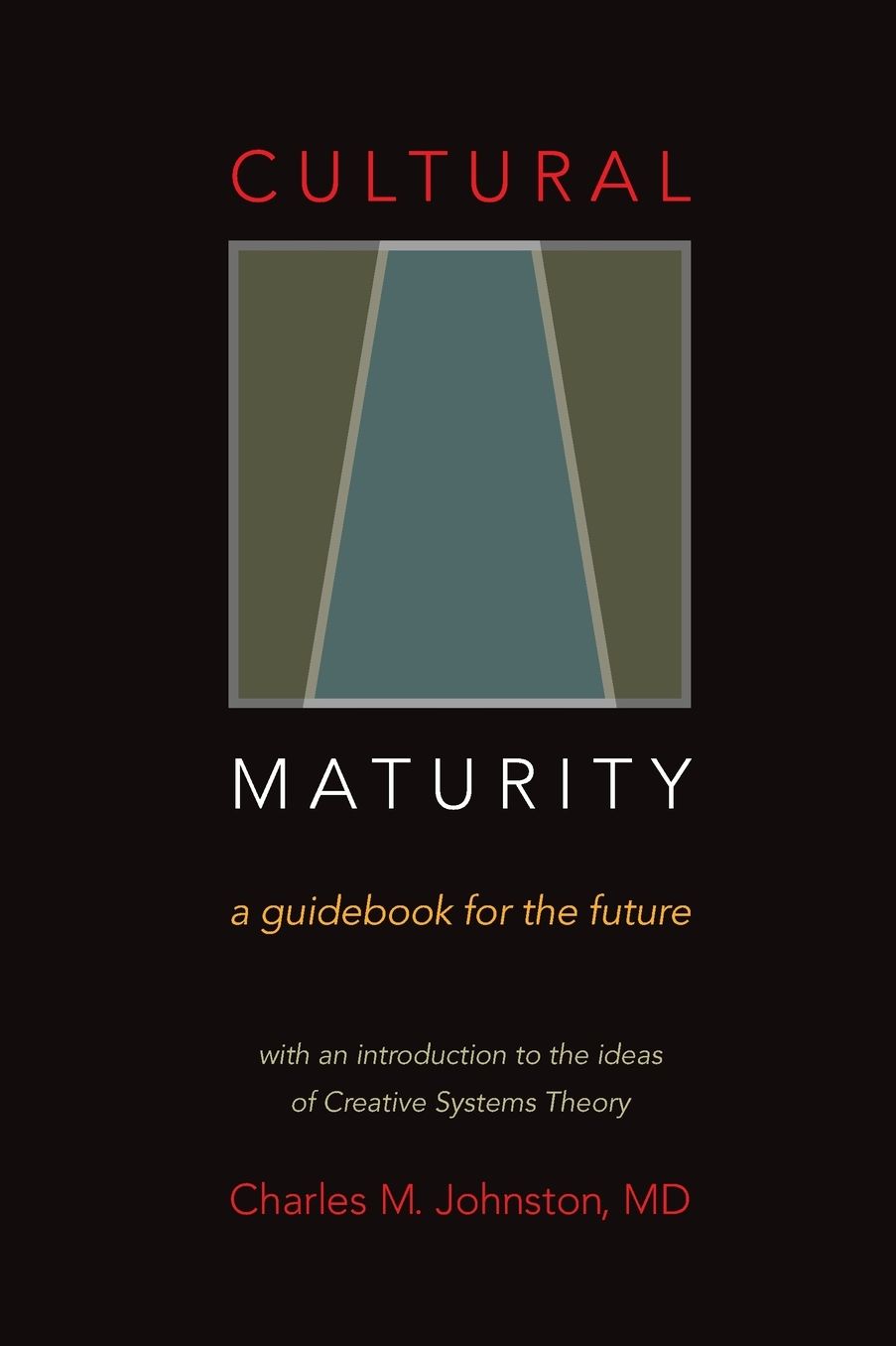 Cultural Maturity: A Guidebook for the Future