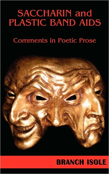 Saccharin And Plastic Band Aids Comments In Poetic Prose