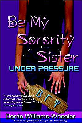 Be My Sorority Sister: Under Pressure