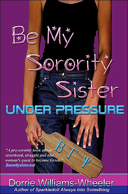 Be My Sorority Sister: Under Pressure