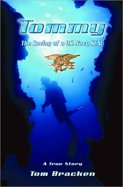 Tommy: The Saving of a U. S. Navy SEAL