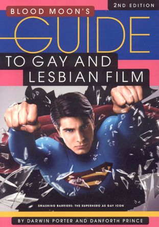 Blood Moons Guide to Gay and Lesbian Film, 2nd Edition: Smashng Barriers - The Superhero as Gay Icon