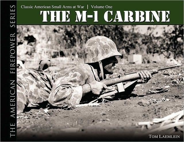M-1 Carbine: Classic American Small Arms at War