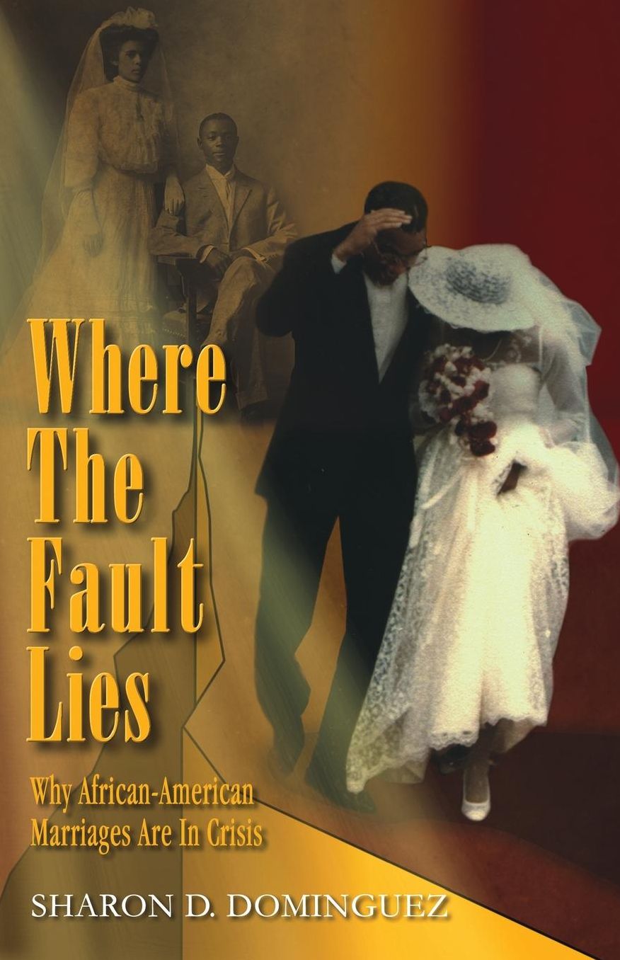 Where The Fault Lies: Why African-American Marriages Are In Crisis