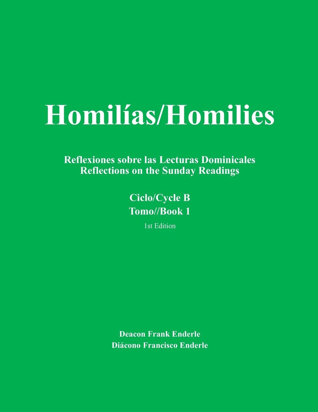 Homilias/Homilies Reflexiones sobre las Lecturas Domenicales/Reflections on the Sunday Readings Ciclo/Cycle B