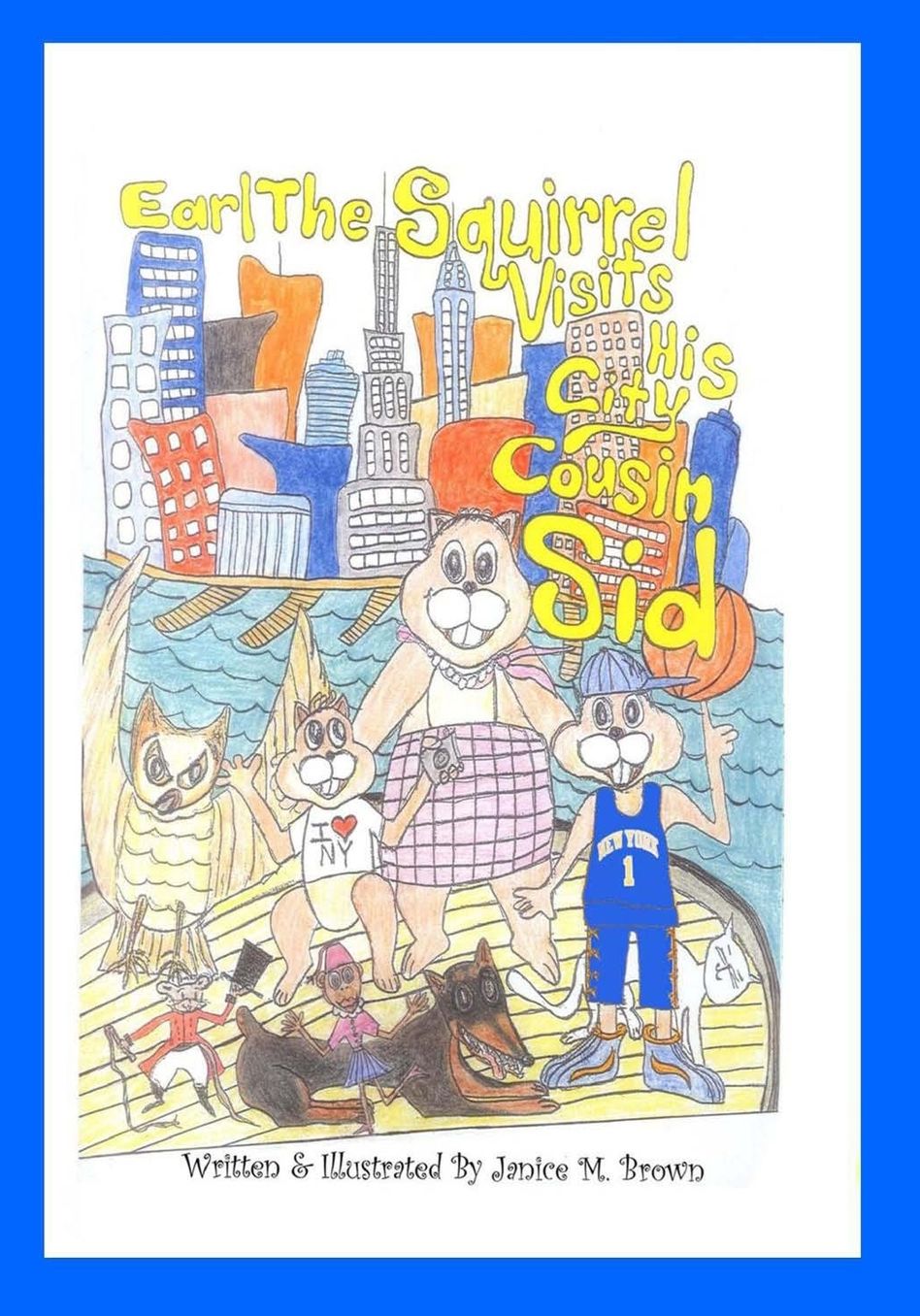 Earl The Squirrel Visits His City Cousin Sid