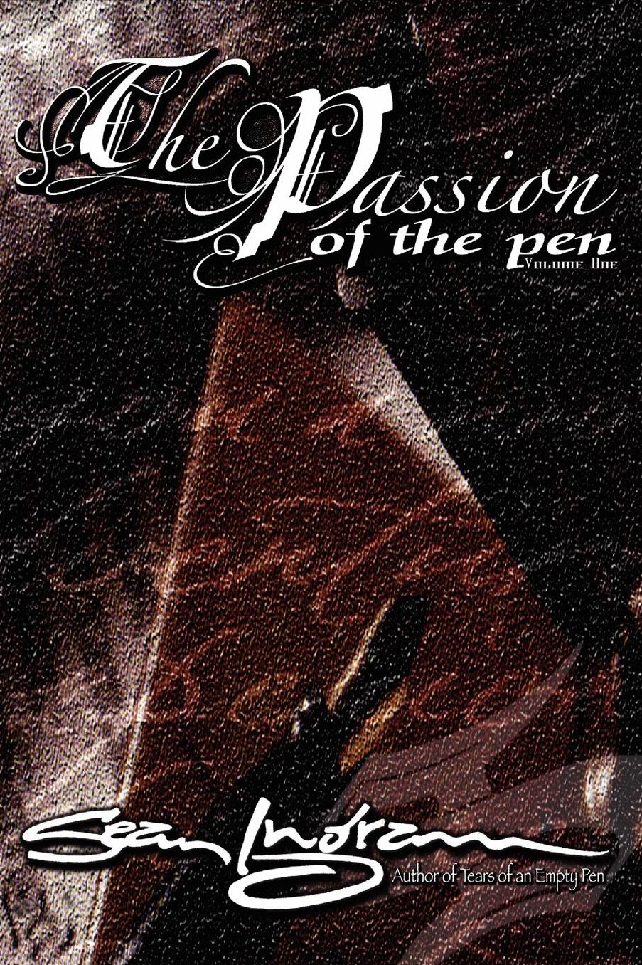 The Passion Of The Pen (Vol. 1)