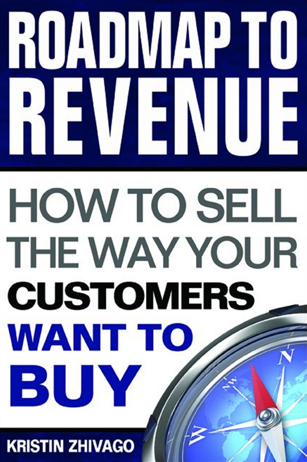 Roadmap to Revenue: How to Sell the Way Your Customers Want to Buy