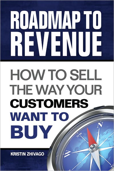 Roadmap to Revenue: How to Sell the Way Your Customers Want to Buy
