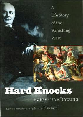Hard Knocks: A Life Story of the Vanishing West