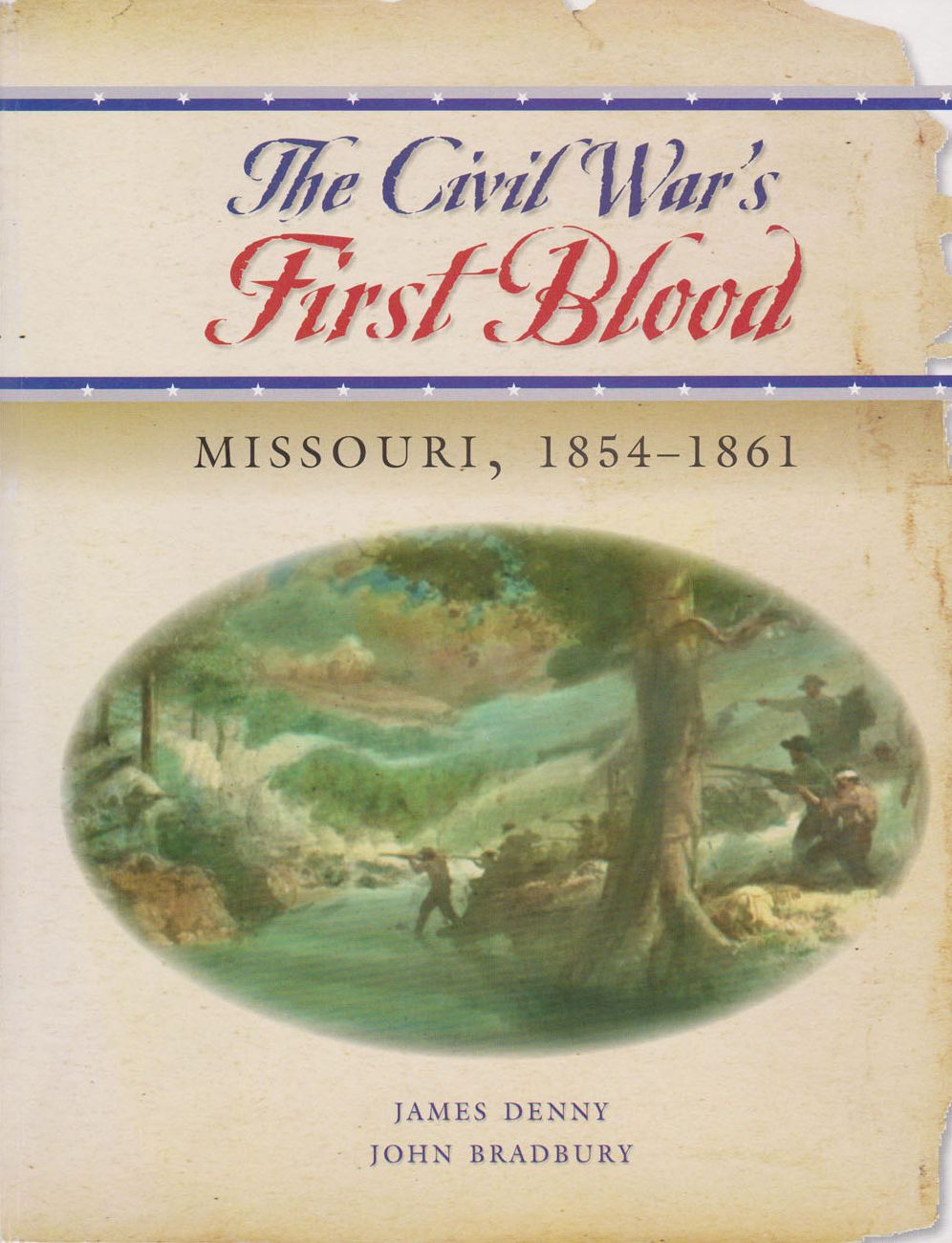 The Civil War's First Blood: MISSOURI, 1854-1861